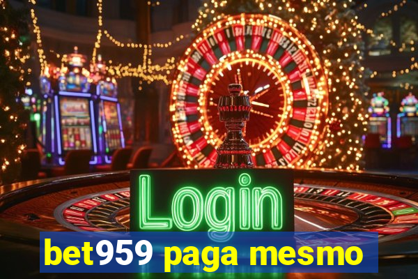 bet959 paga mesmo